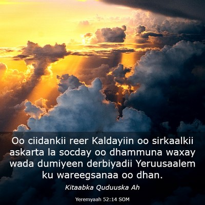 Picture 03 - Yeremyaah 52:14 SOM - Oo ciidankii reer Kaldayiin oo sirkaalkii askarta - Bible Verse Picture
