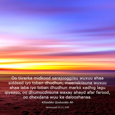 Picture 03 - Yeremyaah 52:21 SOM - Oo tiirarka midkood sarajooggiisu wuxuu ahaa - Bible Verse Picture