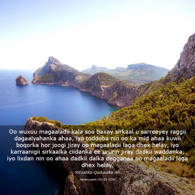 Picture 03 - Yeremyaah 52:25 SOM - Oo wuxuu magaaladii kala soo baxay sirkaal u - Bible Verse Picture