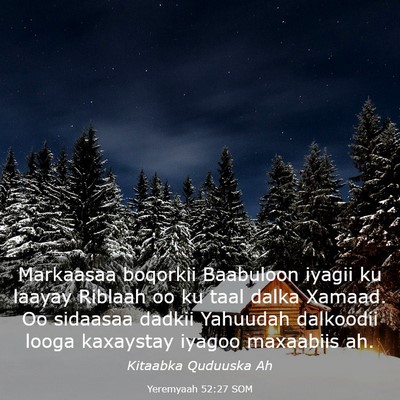 Picture 03 - Yeremyaah 52:27 SOM - Markaasaa boqorkii Baabuloon iyagii ku laayay - Bible Verse Picture