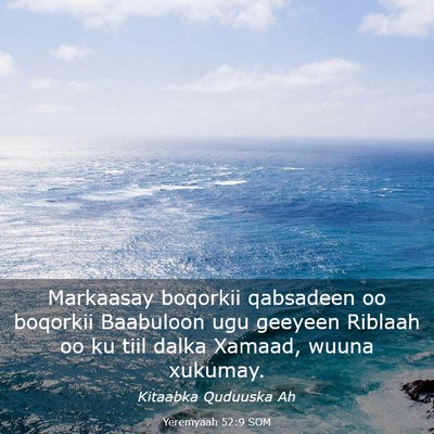 Picture 03 - Yeremyaah 52:9 SOM - Markaasay boqorkii qabsadeen oo boqorkii - Bible Verse Picture