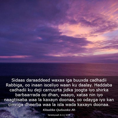 Picture 03 - Yeremyaah 6:11 SOM - Sidaas daraaddeed waxaa iga buuxda cadhadii - Bible Verse Picture