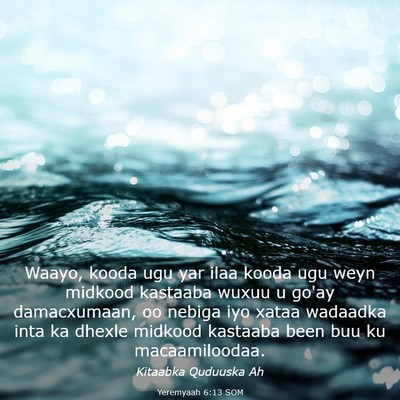 Picture 03 - Yeremyaah 6:13 SOM - Waayo, kooda ugu yar ilaa kooda ugu weyn midkood - Bible Verse Picture