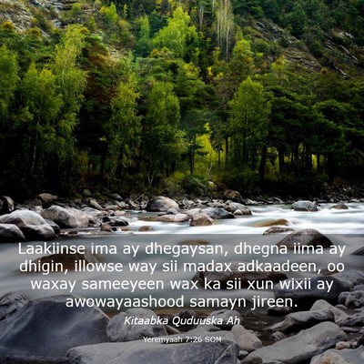 Picture 03 - Yeremyaah 7:26 SOM - Laakiinse ima ay dhegaysan, dhegna iima ay - Bible Verse Picture