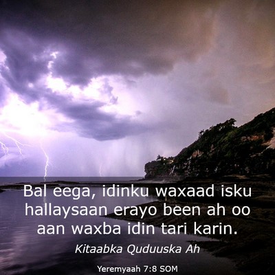 Picture 03 - Yeremyaah 7:8 SOM - Bal eega, idinku waxaad isku hallaysaan erayo - Bible Verse Picture