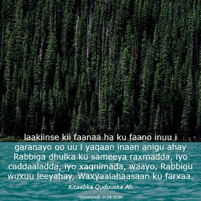 Picture 03 - Yeremyaah 9:24 SOM - laakiinse kii faanaa ha ku faano inuu i garanayo - Bible Verse Picture