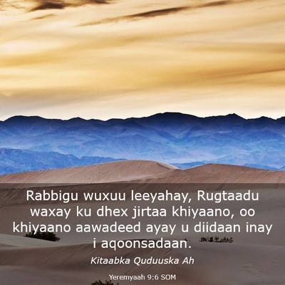 Picture 03 - Yeremyaah 9:6 SOM - Rabbigu wuxuu leeyahay, Rugtaadu waxay ku dhex - Bible Verse Picture