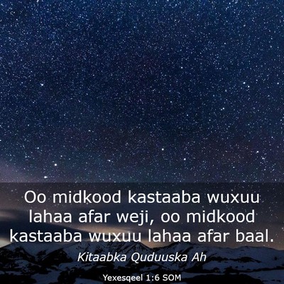 Picture 03 - Yexesqeel 1:6 SOM - Oo midkood kastaaba wuxuu lahaa afar weji, oo - Bible Verse Picture