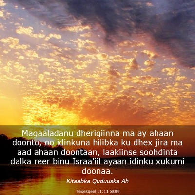 Picture 03 - Yexesqeel 11:11 SOM - Magaaladanu dherigiinna ma ay ahaan doonto, oo - Bible Verse Picture