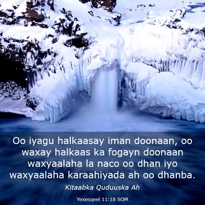 Picture 03 - Yexesqeel 11:18 SOM - Oo iyagu halkaasay iman doonaan, oo waxay halkaas - Bible Verse Picture