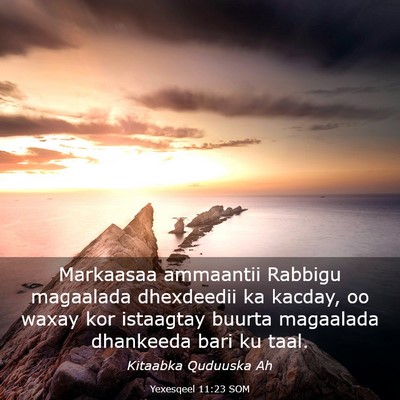 Picture 03 - Yexesqeel 11:23 SOM - Markaasaa ammaantii Rabbigu magaalada dhexdeedii - Bible Verse Picture