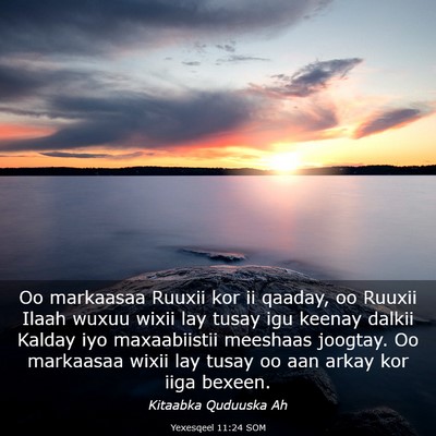 Picture 03 - Yexesqeel 11:24 SOM - Oo markaasaa Ruuxii kor ii qaaday, oo Ruuxii - Bible Verse Picture
