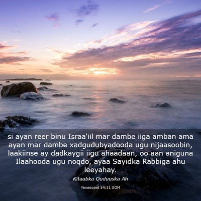 Picture 03 - Yexesqeel 14:11 SOM - si ayan reer binu Israa'iil mar dambe iiga amban - Bible Verse Picture