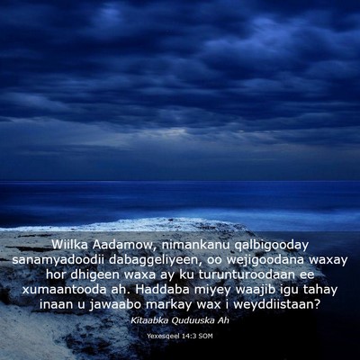 Picture 03 - Yexesqeel 14:3 SOM - Wiilka Aadamow, nimankanu qalbigooday - Bible Verse Picture