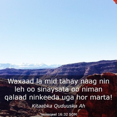 Picture 03 - Yexesqeel 16:32 SOM - Waxaad la mid tahay naag nin leh oo sinaysata oo - Bible Verse Picture