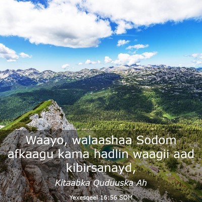 Picture 03 - Yexesqeel 16:56 SOM - Waayo, walaashaa Sodom afkaagu kama hadlin waagii - Bible Verse Picture