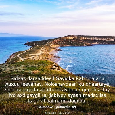 Picture 03 - Yexesqeel 17:19 SOM - Sidaas daraaddeed Sayidka Rabbiga ahu wuxuu - Bible Verse Picture