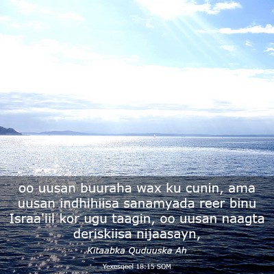 Picture 03 - Yexesqeel 18:15 SOM - oo uusan buuraha wax ku cunin, ama uusan - Bible Verse Picture