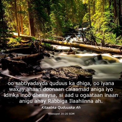 Picture 03 - Yexesqeel 20:20 SOM - oo sabtiyadayda quduus ka dhiga, oo iyana waxay - Bible Verse Picture