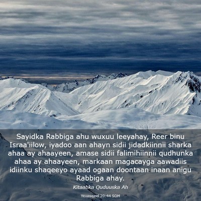 Picture 03 - Yexesqeel 20:44 SOM - Sayidka Rabbiga ahu wuxuu leeyahay, Reer binu - Bible Verse Picture