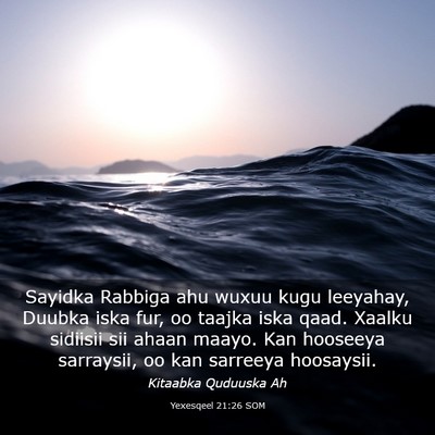 Picture 03 - Yexesqeel 21:26 SOM - Sayidka Rabbiga ahu wuxuu kugu leeyahay, Duubka - Bible Verse Picture