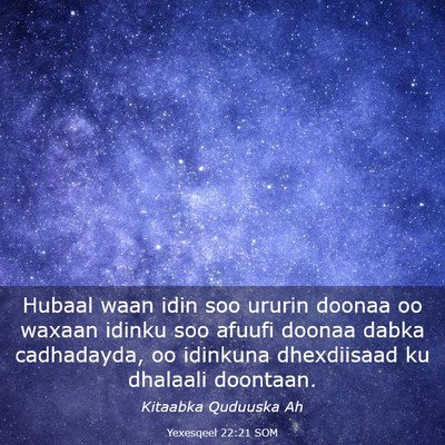 Picture 03 - Yexesqeel 22:21 SOM - Hubaal waan idin soo ururin doonaa oo waxaan - Bible Verse Picture
