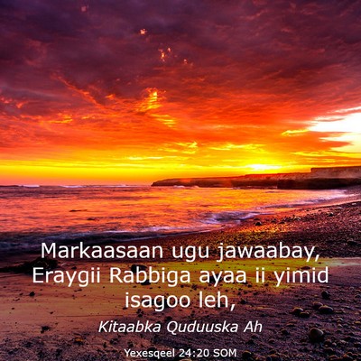 Picture 03 - Yexesqeel 24:20 SOM - Markaasaan ugu jawaabay, Eraygii Rabbiga ayaa ii - Bible Verse Picture
