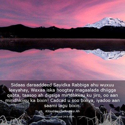 Picture 03 - Yexesqeel 24:6 SOM - Sidaas daraaddeed Sayidka Rabbiga ahu wuxuu - Bible Verse Picture