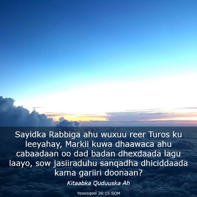 Picture 03 - Yexesqeel 26:15 SOM - Sayidka Rabbiga ahu wuxuu reer Turos ku leeyahay, - Bible Verse Picture