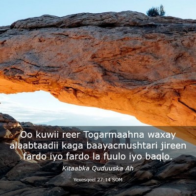 Picture 03 - Yexesqeel 27:14 SOM - Oo kuwii reer Togarmaahna waxay alaabtaadii kaga - Bible Verse Picture