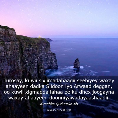 Picture 03 - Yexesqeel 27:8 SOM - Turosay, kuwii sixiimadahaagii seebiyey waxay - Bible Verse Picture