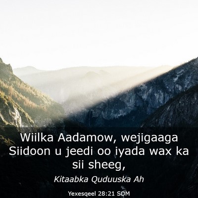 Picture 03 - Yexesqeel 28:21 SOM - Wiilka Aadamow, wejigaaga Siidoon u jeedi oo - Bible Verse Picture