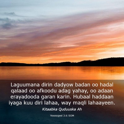 Picture 03 - Yexesqeel 3:6 SOM - Laguumana dirin dadyow badan oo hadal qalaad oo - Bible Verse Picture