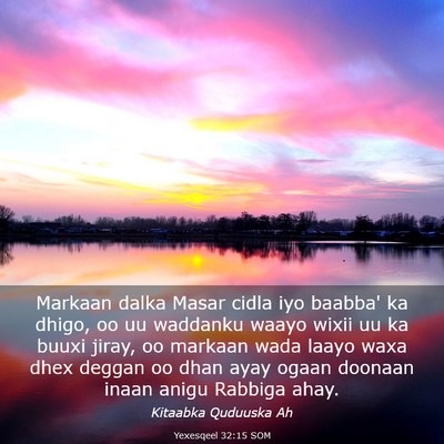 Picture 03 - Yexesqeel 32:15 SOM - Markaan dalka Masar cidla iyo baabba' ka dhigo, - Bible Verse Picture