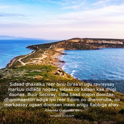 Picture 03 - Yexesqeel 35:15 SOM - Sidaad dhaxalka reer binu Israa'iil ugu rayraysay - Bible Verse Picture