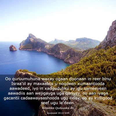 Picture 03 - Yexesqeel 39:23 SOM - Oo quruumuhuna waxay ogaan doonaan in reer binu - Bible Verse Picture