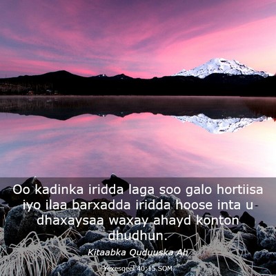 Picture 03 - Yexesqeel 40:15 SOM - Oo kadinka iridda laga soo galo hortiisa iyo ilaa - Bible Verse Picture