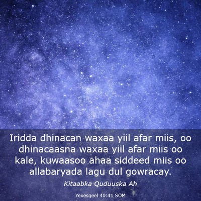 Picture 03 - Yexesqeel 40:41 SOM - Iridda dhinacan waxaa yiil afar miis, oo - Bible Verse Picture