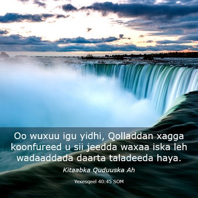 Picture 03 - Yexesqeel 40:45 SOM - Oo wuxuu igu yidhi, Qolladdan xagga koonfureed u - Bible Verse Picture