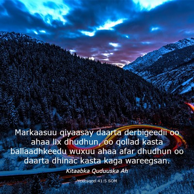 Picture 03 - Yexesqeel 41:5 SOM - Markaasuu qiyaasay daarta derbigeedii oo ahaa lix - Bible Verse Picture