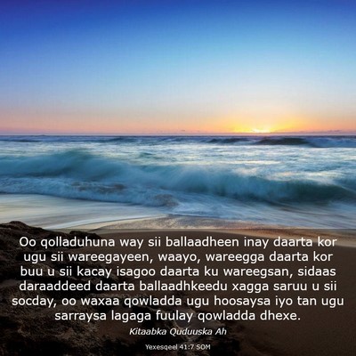 Picture 03 - Yexesqeel 41:7 SOM - Oo qolladuhuna way sii ballaadheen inay daarta - Bible Verse Picture