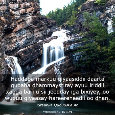 Picture 03 - Yexesqeel 42:15 SOM - Haddaba markuu qiyaasiddii daarta gudaha - Bible Verse Picture