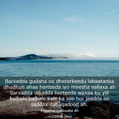 Picture 03 - Yexesqeel 42:3 SOM - Barxadda gudaha oo dhererkeedu labaatanka dhudhun - Bible Verse Picture