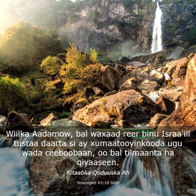 Picture 03 - Yexesqeel 43:10 SOM - Wiilka Aadamow, bal waxaad reer binu Israa'iil - Bible Verse Picture