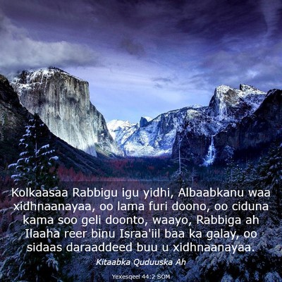 Picture 03 - Yexesqeel 44:2 SOM - Kolkaasaa Rabbigu igu yidhi, Albaabkanu waa - Bible Verse Picture