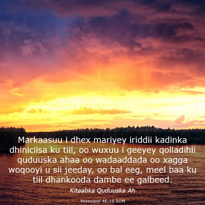 Picture 03 - Yexesqeel 46:19 SOM - Markaasuu i dhex mariyey iriddii kadinka - Bible Verse Picture