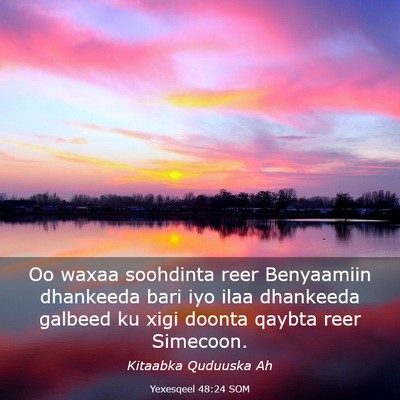 Picture 03 - Yexesqeel 48:24 SOM - Oo waxaa soohdinta reer Benyaamiin dhankeeda bari - Bible Verse Picture