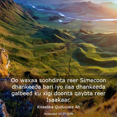 Picture 03 - Yexesqeel 48:25 SOM - Oo waxaa soohdinta reer Simecoon dhankeeda bari - Bible Verse Picture
