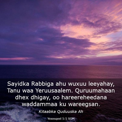 Picture 03 - Yexesqeel 5:5 SOM - Sayidka Rabbiga ahu wuxuu leeyahay, Tanu waa - Bible Verse Picture