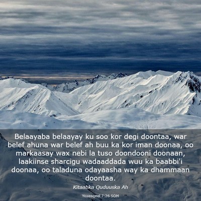 Picture 03 - Yexesqeel 7:26 SOM - Belaayaba belaayay ku soo kor degi doontaa, war - Bible Verse Picture